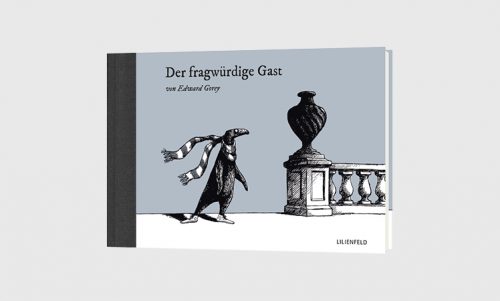 Edward Gorey: <br>Der fragwürdige Gast